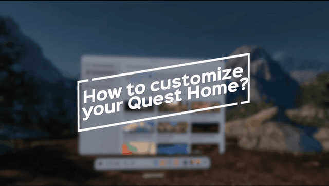 How to customize Quest Home in 2024?